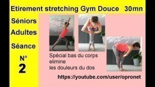 'Cours de STRETCHING pour seniors GYM DOUCE Séniors Cours d\' Etirements élimine les douleurs du dos'