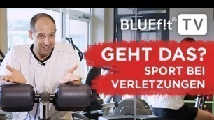 'Workout trotz Verletzungen | Bedeutet eine Verletzung Trainingsverzicht?'