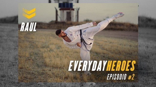 'Everyday Heroes #T1 | Episodio 2 - Raúl y el karate como arma contra su mayor desafío'