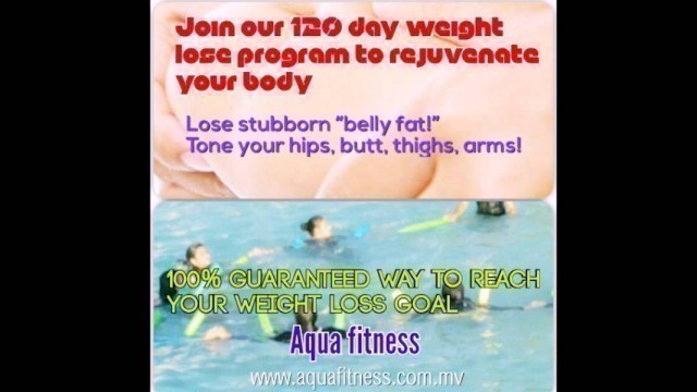 'Join Maldives Aqua fitness 120 day weight loss program to rejuvenate your body'