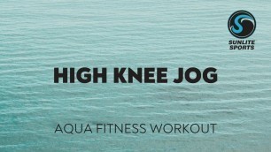 'High Knee Jog Aqua Fitness Workout'