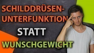 'ABNEHMEN TROTZ SCHILDDRÜSENUNTERFUNKTION'