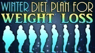 'Winter Diet plan for weight loss | Mental Fitness | Indian Diet in Winter season'