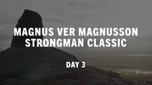 'Magnus Ver Magnusson Strongman Classic Day 3'