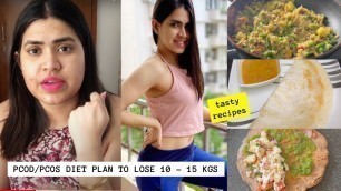 'PCOD PCOS DIET PLAN TO LOSE 10 - 15 KGS + Weight Loss Recipes'