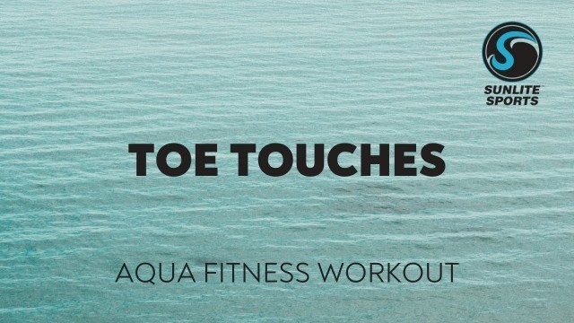 'Toe Touches Aqua Fitness Workout'