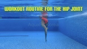 'Aqua fitness daily routine for the hip joint'