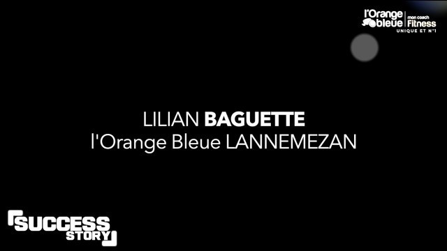 'Success story #36 - Lilian Baguette'