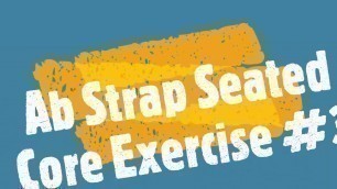 'Ab Strap CORE Exercise for Seniors and Deconditioned Adults 55 +,'