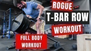 'Rogue Fitness T-Bar Row Workout: Full Body Workout'