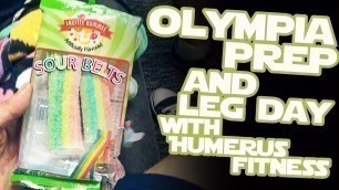 'Olympia Prep and Leg Day With Humerus Fitness'