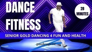 'Senior Gold Dance Fitness | Low Impact Dance Exercise 4 Fun & Health | 28 Minutes | Get Grooving!'