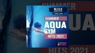 'E4F - Summer Aqua Gym Hits 2021 - Fitness & Music 2021'