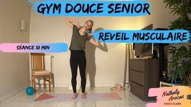 'GYM DOUCE SENIOR / REVEIL MUSCULAIRE'