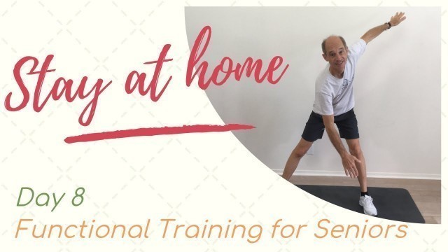 'Day 8 Functional Training, exercise for senior and the elderly, leg strengthening'