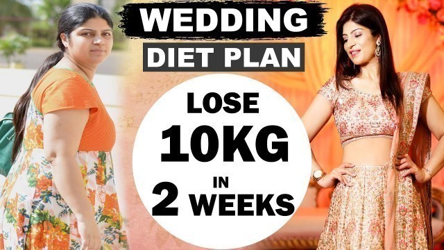 'Wedding Diet Plan To Lose 10 Kg In 2 Weeks | Bridal Diet Plan For Weight Loss |Hindi|Dr.Shikha Singh'