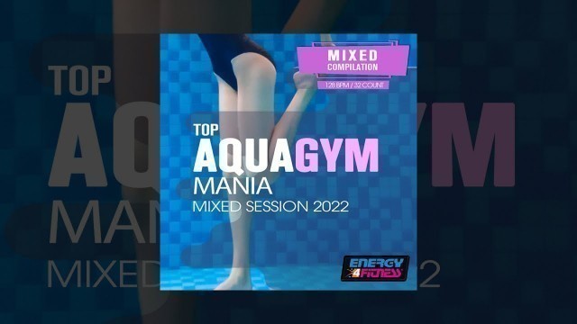 'E4F - Top Aqua Gym Mania Mixed Session 2023 128 Bpm - Fitness & Music 2023'