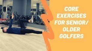 'Golf Fitness: Core Stability/Strength for Senior/ Older Golfers'