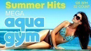 'Mega Aqua Gym Summer Nonstop Hits  for Fitness & Workout - 128 Bpm / 32 Count'