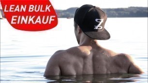 'LEAN BULK - KOMPLETTER EINKAUF | GESUND EINKAUFEN | MUSKELAUFBAU ERNÄHRUNG'