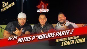 'AP HEROES EP.29: MITOS P*NDEJOS DEL FITNESS PARTE 2  | INVITADO ESPECIAL COACH TONA'