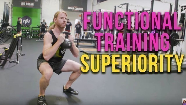 'Why Functional Training Makes You Better Than Everyone Else'