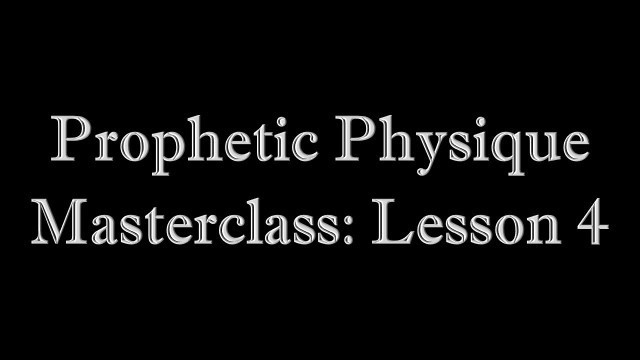 'Health and Fitness Masterclass: Prophetic Physique - Lesson 4'