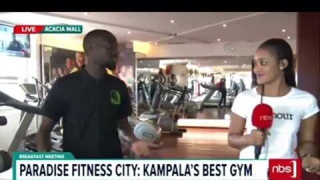 'Paradise Fitness City: Kampala\'s Best Gym| NBS BreakFast Meeting'