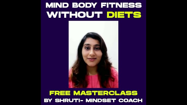 'Mindful Fitness Masterclass, 90 Mins FREE WEBINAR. Mental Tools For Dream Fitness .Watch Now.'