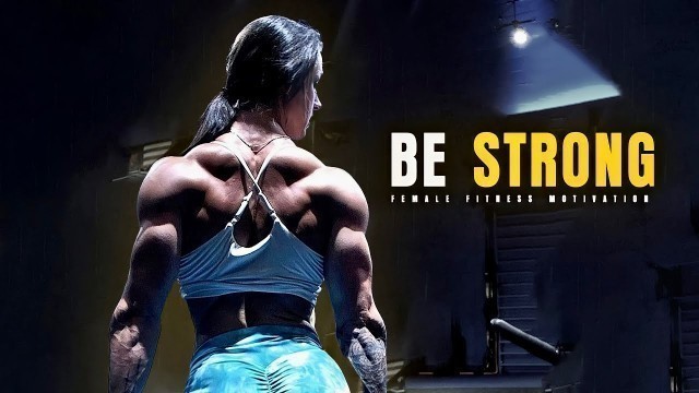 'I BELIEVE IN BEING STRONG - Female Fitness Motivation 2022'