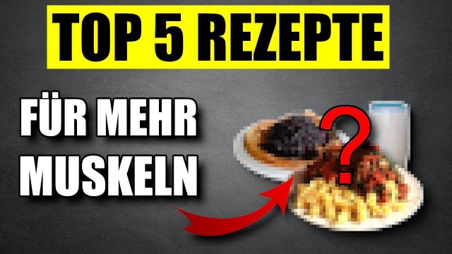 '5 perfekte Rezepte für den Muskelaufbau (kaum bekannt!)'