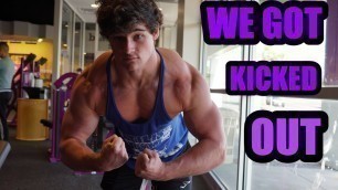 'GETTING KICKED OUT OF PLANET FITNESS'