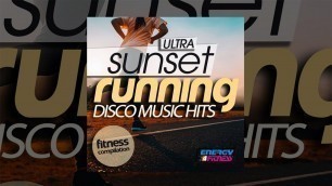 'E4F - Ultra Sunset Running Disco Music Hits Fitness Compilation - Fitness & Music 2019'