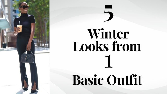 '5 Looks from 1 Basic Outfit | Fashion Over 40 | Winter Outfit Ideas 2023'