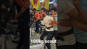 '100kg scout har work full weight exercise ka leya follow karo guy\'s'