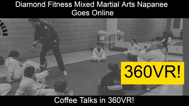 'Diamond Fitness Mixed Martial Arts Napanee Goes Online #360VR #coffeetalk'