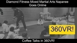 'Diamond Fitness Mixed Martial Arts Napanee Goes Online #360VR #coffeetalk'