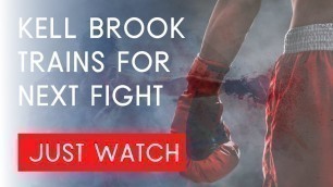 'Kell Brook prepares to DOMINATE Amir Khan workout'