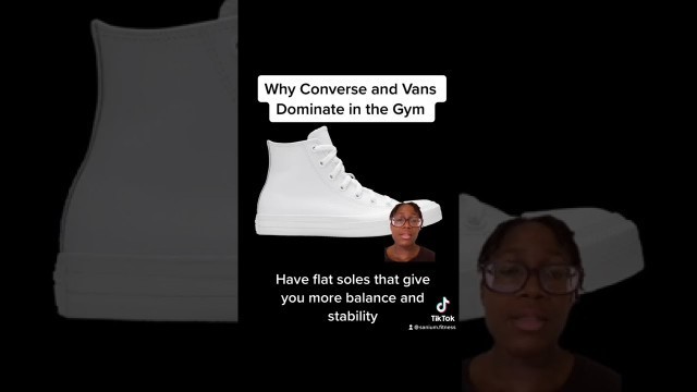 'Why Converse and Vans Dominate in the Gym'