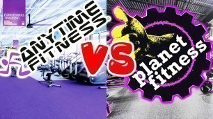 'ANYTIME FITNESS VS PLANET FITNESS (WHICH ONE IS BETTER???)'