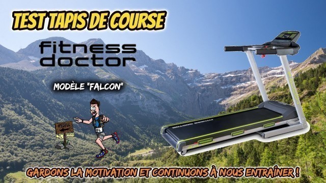 'Test Tapis de Course - Falcon - Fitness Doctor [ANTSORUN]'