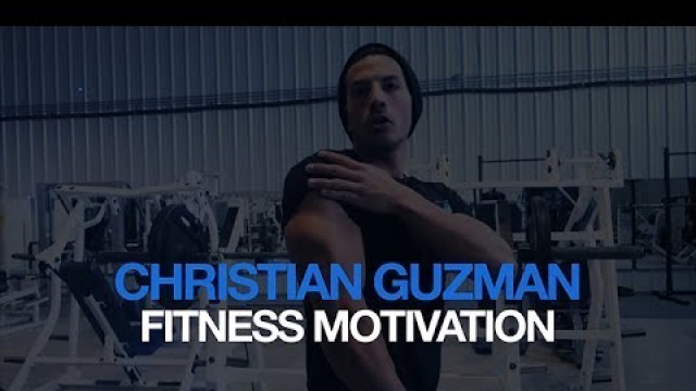 'Christian Guzman - Fitness Motivation 2015'