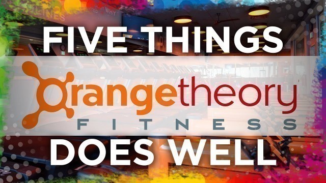 'Five observations about Orange Theory Fitness'