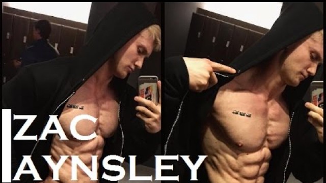 'ZAC  AYNSLEY - Aesthetic & Fitness Motivation'