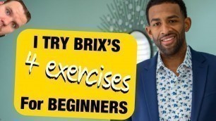 'BRIX FITNESS: 4 WORKOUTS FOR BEGINNERS! Simplify exercise and focus on Nutrition. Weightloss ADVICE!'