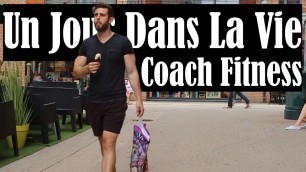 'Un Jour Dans La Vie D\'Un Coach Fitness'