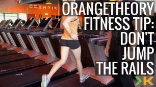 'Orangetheory Fitness Tip: Don\'t Jump The Rails'