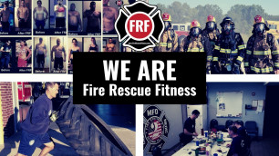 'We ARE FRF (Fire Rescue Fitness).  Health, Fitness and Nutrition Resources for First Responders'