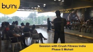 'Session with Crush Fitness India I BurnGym I Phase 5 Mohali'