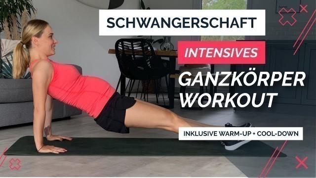 'Intensives Ganzkörper-Workout während der Schwangerschaft (inklusive Warm-Up + Cool-Down)'